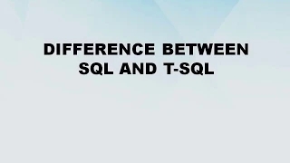 Difference between SQL and T-SQL SQL vs T-SQL Difference World