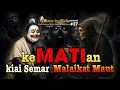 Download Lagu Rahasia ke-MATI-an Kiai Semar dan MaLaikat MAUT ‼️ Semar berCerita