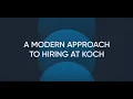 Koch s Modern Approach to Hiring