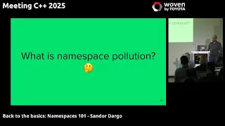 Back to the basics Namespaces 101 - Sandor Dargo