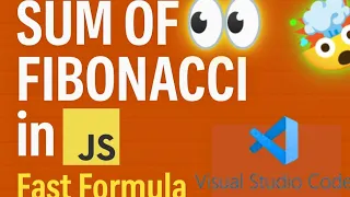 Sum of Fibonacci Series in JavaScript Fast Accurate BigInt Tutorial Code