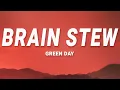 Download Lagu Green Day - Brain Stew (Lyrics)