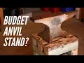 Make an ANVIL STAND for 30 or LESS BLACKSMITHING ON A BUDGET