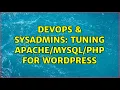 DevOps SysAdmins Tuning PHP for Wordpress 5 Solutions