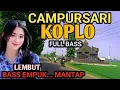 Download Lagu 1 JAM NONSTOP CAMPURSARI KOPLO PALING TOP - CAMPURSARI JAWA FULL BASS VIRAL 2025 - LEMBUT BASS EMPUK