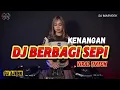 Lagu DJ KENANGAN BERBAGI SEPI BREAKBEAT 2025