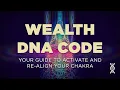 Unlocking the Mysteries of the WEALTH DNA Code - 7 MINUTES