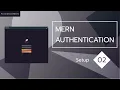 Full Stack MERN Authentication 2 - Setup