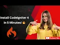 Install CodeIgniter 4 in 5 Minutes - Ultimate Beginner Guide