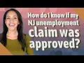 How do I know if my NJ unemployment claim was approved