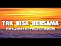 Lagu Tak Bisa Bersama - Vidi Aldiano (Lyrics) feat. Prilly Latuconsina