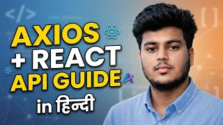 Axios in React Complete Axios API Tutorial in Hindi