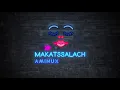 Aminux - Makatssalach (Lyric Video) | أمينوكس - مكتسالاش (النسخة الأصلية)