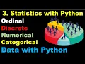 Statistics with Python Machine Learning Categorical Numerical Ordinal Discrete Data - P3