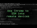 SSH into Remote Devices on Chrome with the Secure Shell Extension Tutorial