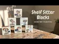 Easy Tutorial - Shelf Sitter Blocks Using Wet Transfers