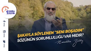 Şakayla söylenen "seni boşadım" sözünün sorumluluğu var mıdır?