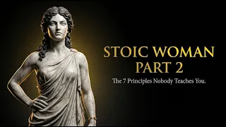 how to become a stoic woman part 2 the principles