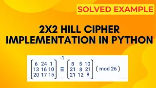 Hill Cipher Implementation in Python Encryption Decryption Explained with Example