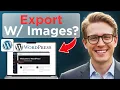 How To Export Wordpress Posts With Images Full Guide 2026
