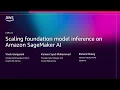 AWS re:Invent 2025 - Scaling foundation model inference on Amazon SageMaker AI (AIM424)