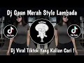 Download Lagu DJ TERBUAI AKU DALAM MULUT MANISMU | DJ GAUN MERAH STYLE LAMBADA VIRAL TIKTOK TERBARU 2025 !