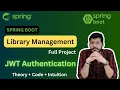 Library Management using JWT Authentication Full Project Lec 33 Spring Framework Bootcamp