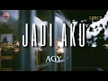 Download Lagu JADI AKU - AGY | LIRIK
