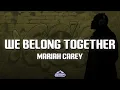 Mariah Carey - We Belong Together (Lyrics)