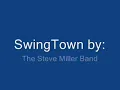 Swing town Lyrics: Steve Miller band