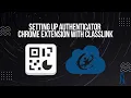 Setting Up Authenticator Extension for ClassLink