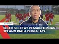 Download Lagu Seleksi Ketat Pemain Timnas U17 Jelang Piala Dunia Qatar, Begini Kata Coach Nova