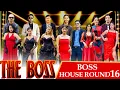 Download Lagu THE BOSS || BOSS HOUSE ROUND 16