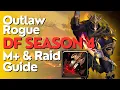 Outlaw Rogue Season 4 Beginner Guide for Raid M Dragonflight 10 2 6
