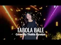 Download Lagu Tabola Bale - Silet Open Up (feat. Jacson Zeran, Juan Reza \u0026 Diva Aurel) Cover by Thalita Ayudya