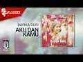 Rafika Duri - Aku Dan Kamu (Official Karaoke Video)