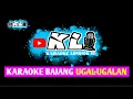 Download Lagu KARAOKE BAJANG UGAL UGALAN LAGU LAWAS