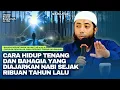 Semakin Yakin Kepada Allah, Semakin Hidupmu Tenang \u0026 Bahagia | Ustadz Khalid Basalamah