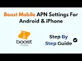 Boost Mobile APN Settings For Android iPhone