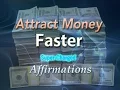 Attract Money Fast - Huge Amounts of Money Come to Me Quickly Affirmations