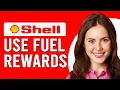 How To Use Fuel Rewards At Shell How To Redeem And Use Fuel Rewards At Shell