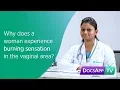 Download Lagu Why does a Woman experience burning sensation in the Vaginal Area? #AsktheDoctor