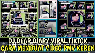 Download Cara Membuat Video Pmv Keren Di Kinemaster Dj Dear Diary Viral Tiktok Terbaru 2022 Full Efek\ MP3