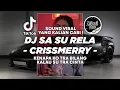 Lagu DJ SA SU RELA CHRISMERRY - DJ KENAPA KO TRA BILANGKALAU SU TRA CINTA TIKTOK VIRAL 2024 FULL BASS !
