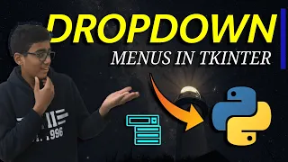 DropDown Menus in Tkinter - How to make a Drop Down List using Tkinter