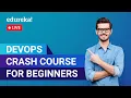 DevOps Crash Course For Beginners What is DevOps Edureka DevOps Live-1