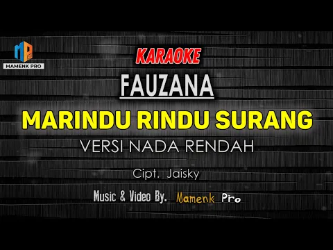 Download MP3 KARAOKE MARINDU RINDU SURANG NADA RENDAH - FAUZANA