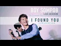 Download Lagu BOY SOMPOB - I FOUND YOU (Dome Jaruwat) OST.Until we meet again [Cover] | Live Session