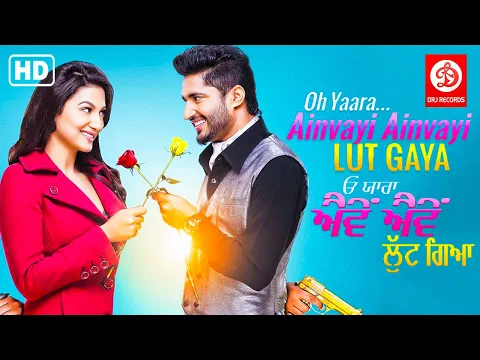 Download MP3 Oh Yaara Ainvayi Ainvayi Lut Gaya Full Movie | Jassie Gill & Gauahar Khan | Latest Punjabi Movies