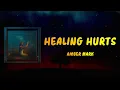 Amber Mark - Healing Hurts (Lyrics)